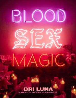 Blood Sex Magic: Bri Luna