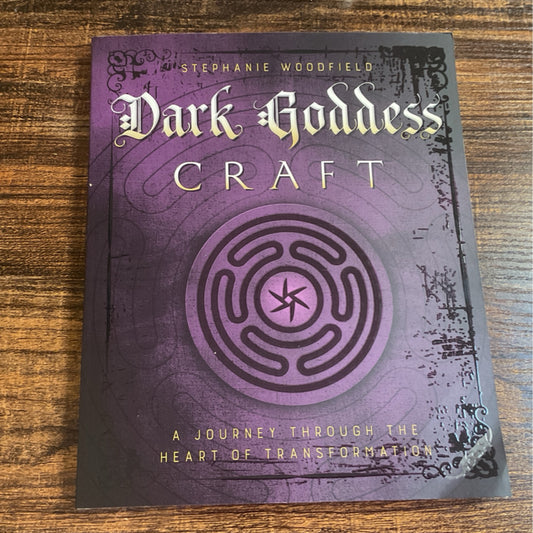 Dark Goddess Craft: A Journey through the Heart of Transformation