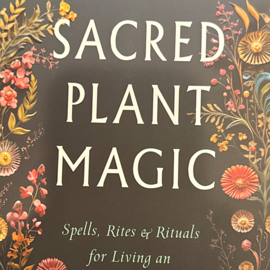 Sacred Plant Magic